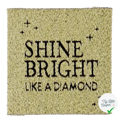 ÉTIQUETTE À COUDRE TISSÉES BOHIN - "SHINE BRIGHT LIKE A DIAMOND" - My Little Coupon