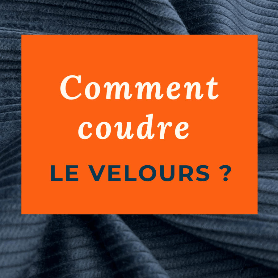 Comment coudre les tissus en velours ? 15 idées couture vêtements et accessoires - My Little Coupon
