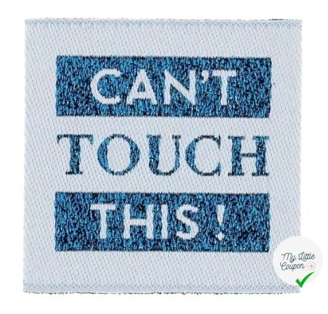 ÉTIQUETTE À COUDRE TISSÉES BOHIN - " CAN'T TOUCH THIS " - My Little Coupon